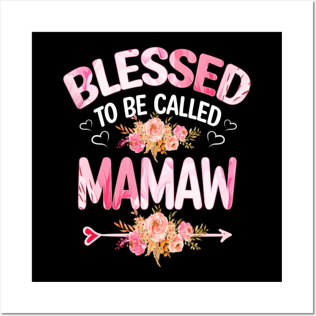 mamaw - blessed to be called mamaw Wall Art by Bagshaw Gravity